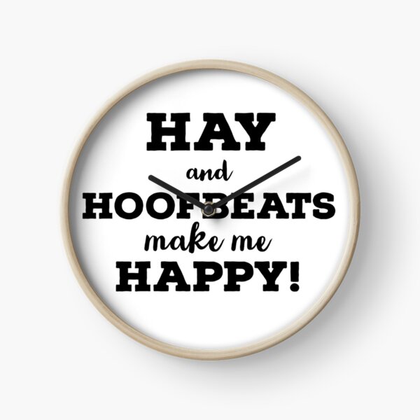 Item preview, Hay and hoof beats make me happy designed and sold by Gingatoo.