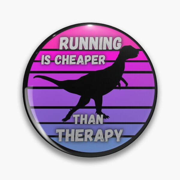 Item preview, Running Is Cheaper Than Therapy (Dinosaur Version) designed and sold by Shash31.