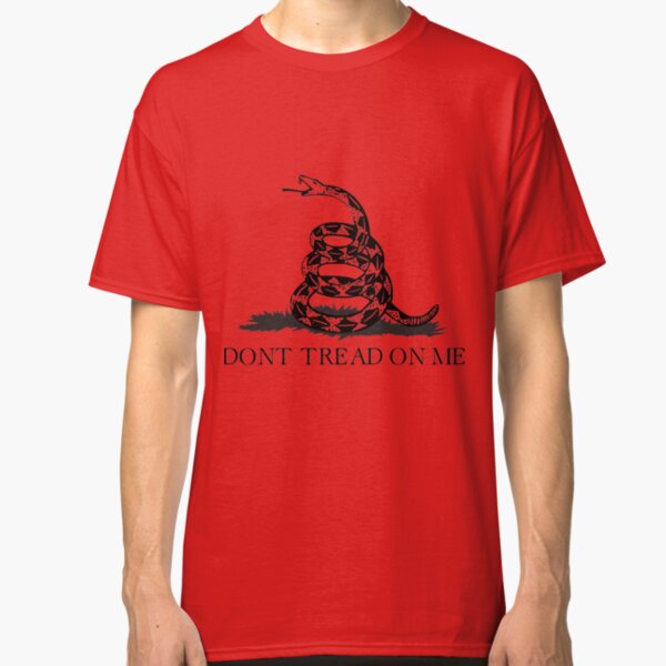 Dont Tread On Me Classic T-Shirt