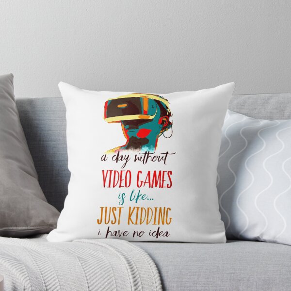 Item preview, A Day Without Video Games Is Like Just Kidding I Have No Idea - Light designed and sold by mwebba2005.