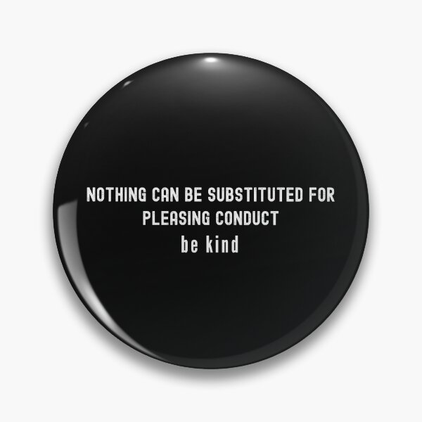 Item preview, Pleasing Conduct - Be Kind designed and sold by Lowdown Designs.