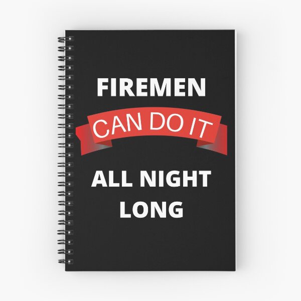 Item preview, Firemen  Can Do It All Night Long designed and sold by RGRamsey.