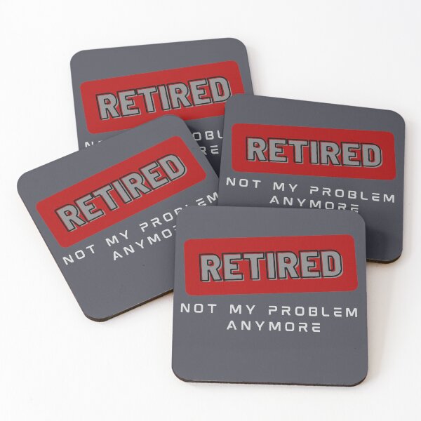 Item preview, Retired not my problem anymore designed and sold by SunfullyYours.