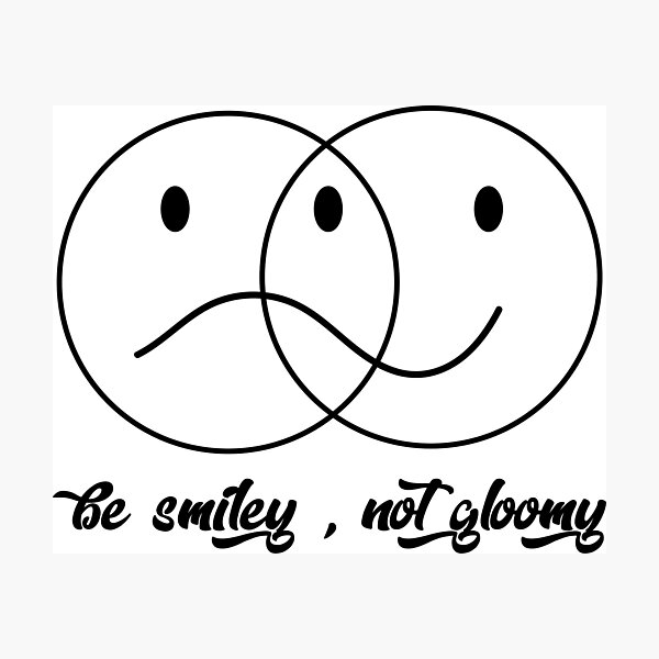 Item preview, Be Smiley Not Gloomy designed and sold by magicos1.