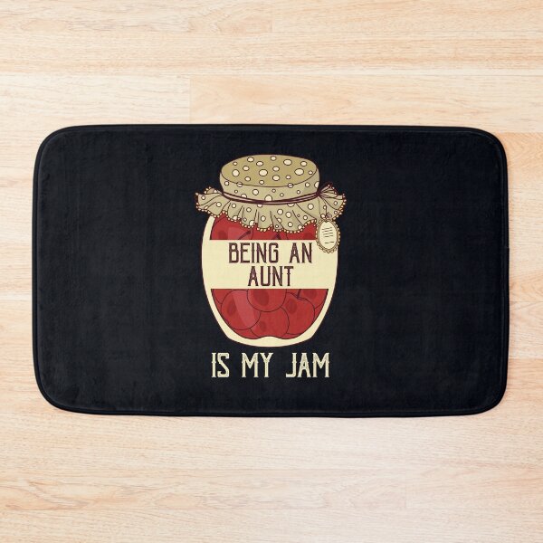 Item preview, "Being An Aunt Is My Jam." My brother's and sister's children are adorable. I love them so much. designed and sold by JoelsCorner.