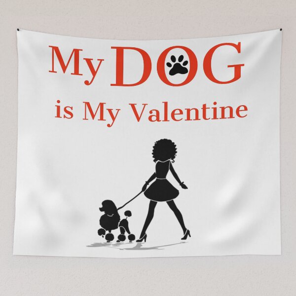 Item preview, My Dog is my Valentine  designed and sold by Souad1.