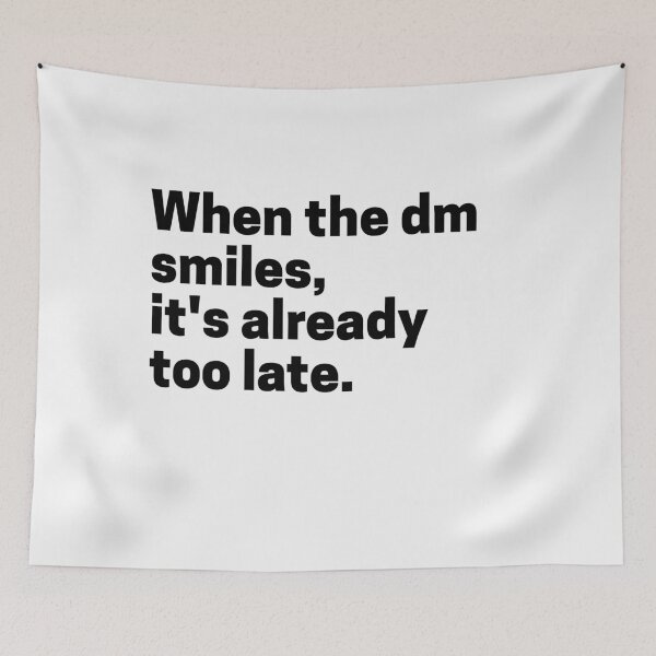 Item preview, When The Dm Smiles Its Already Too Late Black  designed and sold by Jajulile.