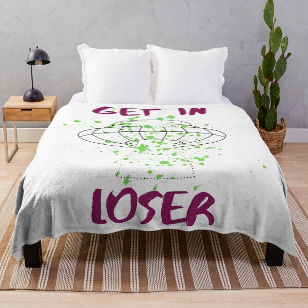 Item preview, Get in Loser designed and sold by ButterfliesT.