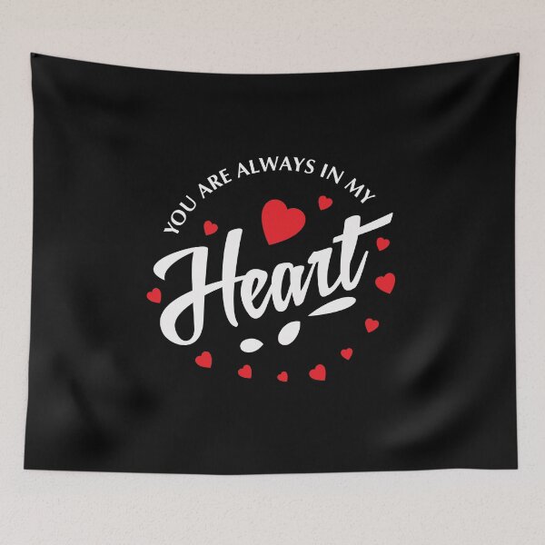 Item preview, You are always in my heart valentine special design designed and sold by DopeDesign111.
