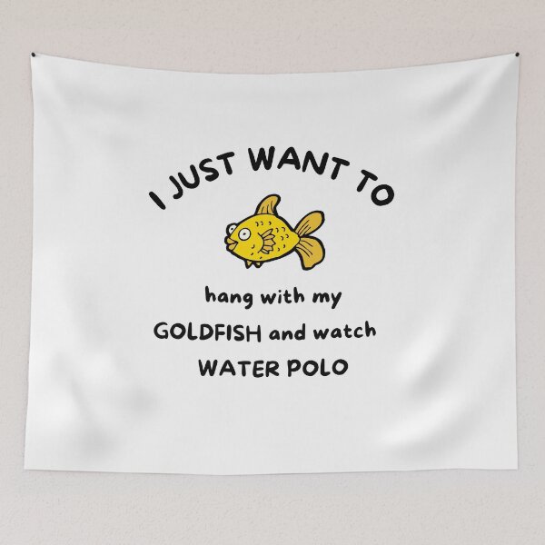Item preview, I just want to hang with my goldfish and watch water polo designed and sold by TheGreenGoat.