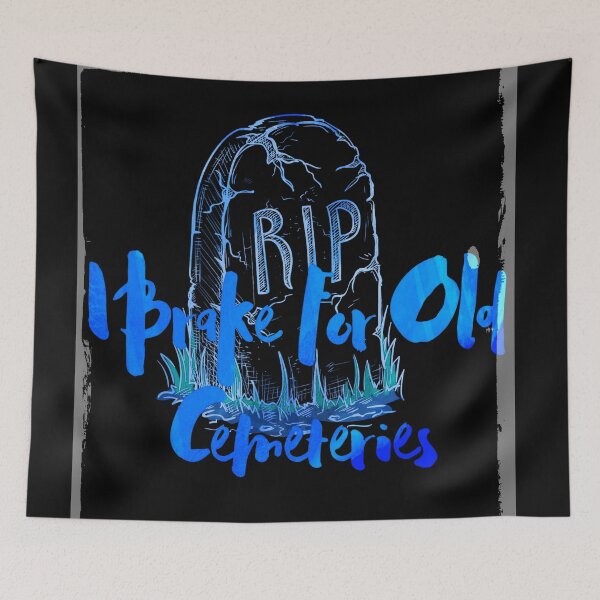 Item preview, I Brake For Old Cemeteries Print designed and sold by Mary Riley.