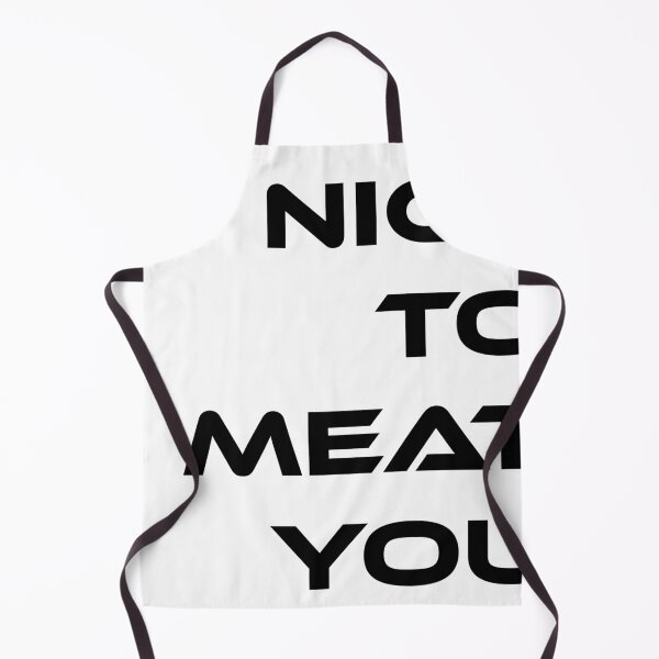 Item preview, Nice to meat you designed and sold by DKABRW.