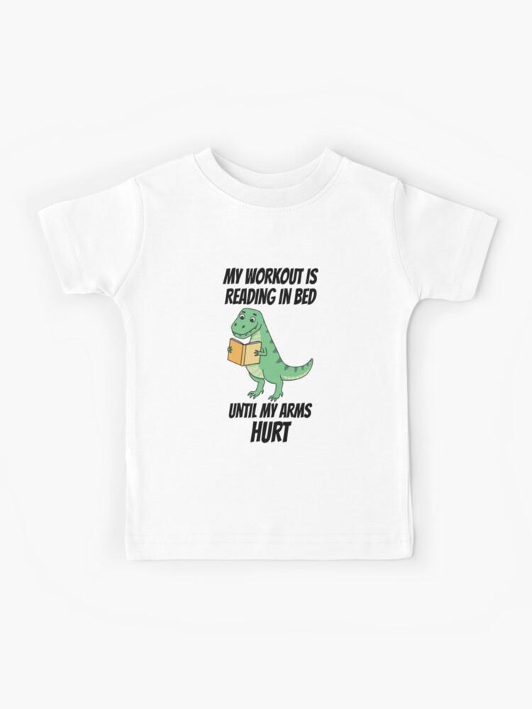 My workout is Reading in bed until my arms hurt! Cute Dinosaur - Main Image