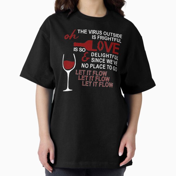 Item preview, Virus outside is frightful but the wine is delicious designed and sold by Independence arrival.