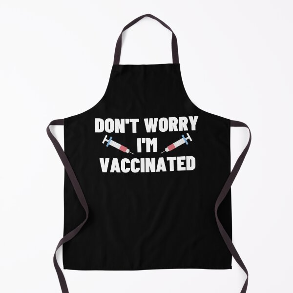 Item preview, Don't Worry I'm Vaccinated designed and sold by momsnpops.