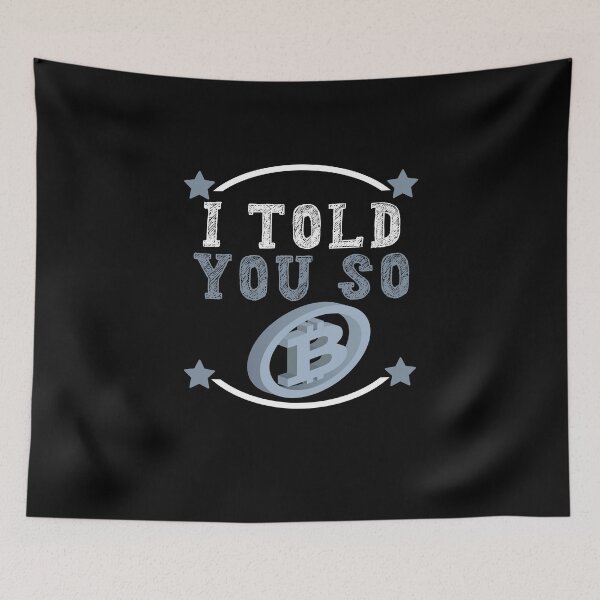 Item preview, Bitcoin I told you so designed and sold by majeed10.