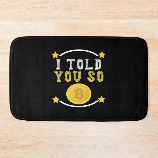 Item preview, Bitcoin I told you so designed and sold by majeed10.