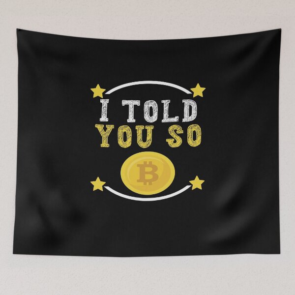 Item preview, Bitcoin I told you so designed and sold by majeed10.