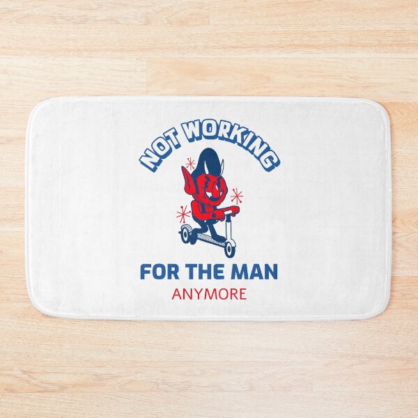 Item preview, Not Working For The Man Anymore designed and sold by HappyFunnyTees.