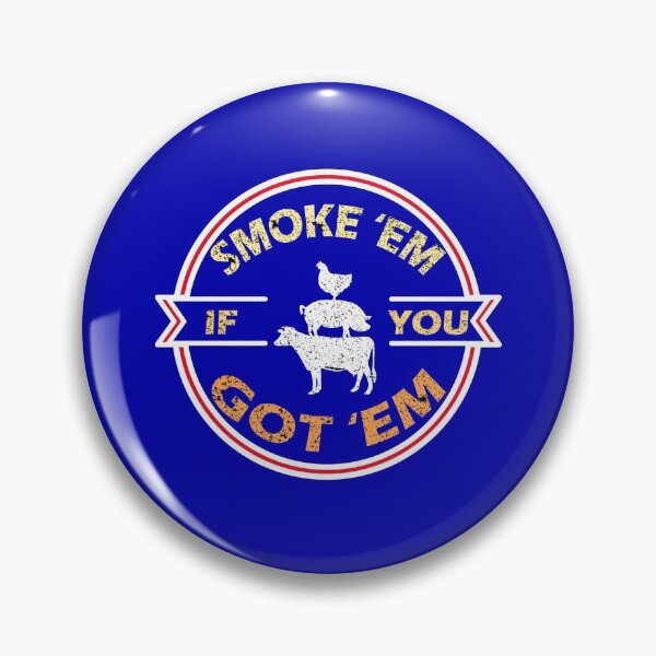 Item preview,  Smoke Em If you Got Em BBQFunny vintage Smoking Bbq Smoker designed and sold by marcek.