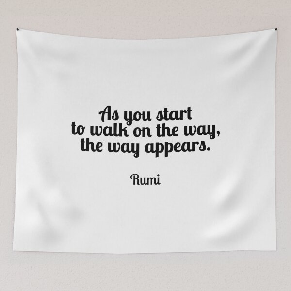 Item preview, As you start to walk on the way, the way appears - Rumi quotes designed and sold by Inspirationmotivation.