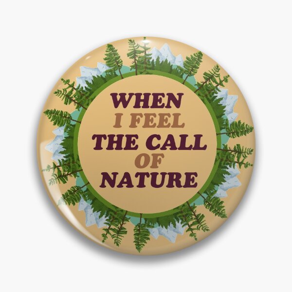 Item preview, When i feel the call of nature designed and sold by Motivationftp.