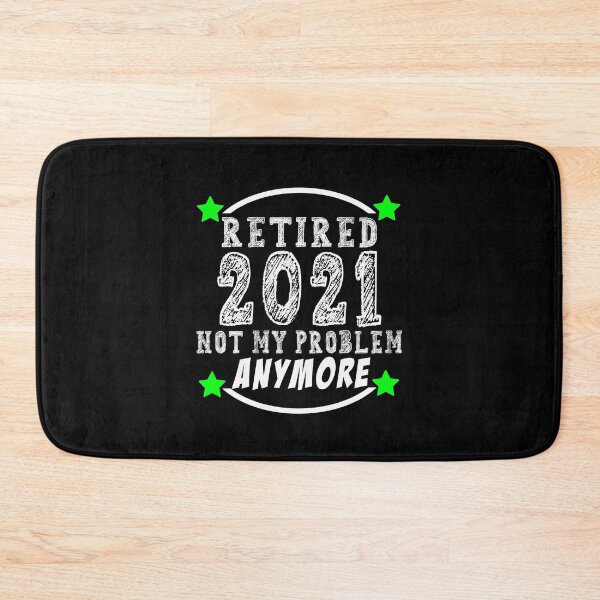 Item preview, Retired 2021 Not My Problem Anymore Funny Retirement Gift Idea designed and sold by majeed10.