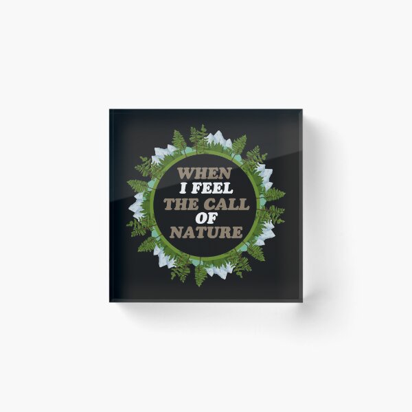 Item preview, When i feel the call of nature designed and sold by Motivationftp.