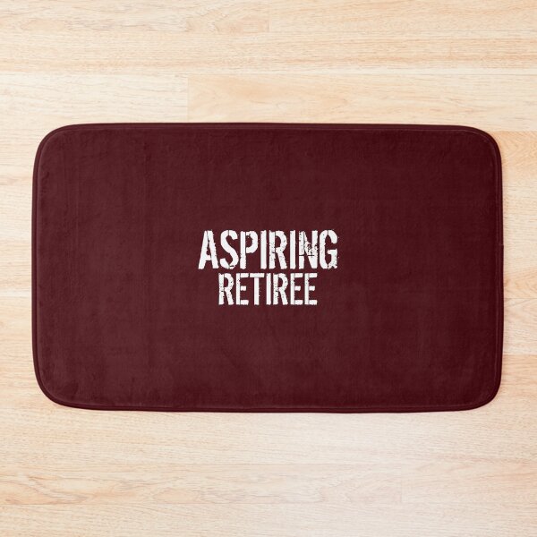 Item preview, ASPIRING RETIREE designed and sold by medbouk1.