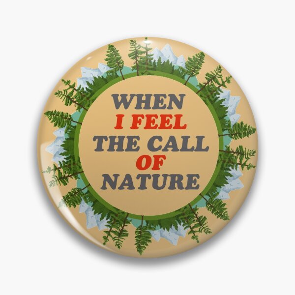 Item preview, When i feel the call of nature designed and sold by Motivationftp.