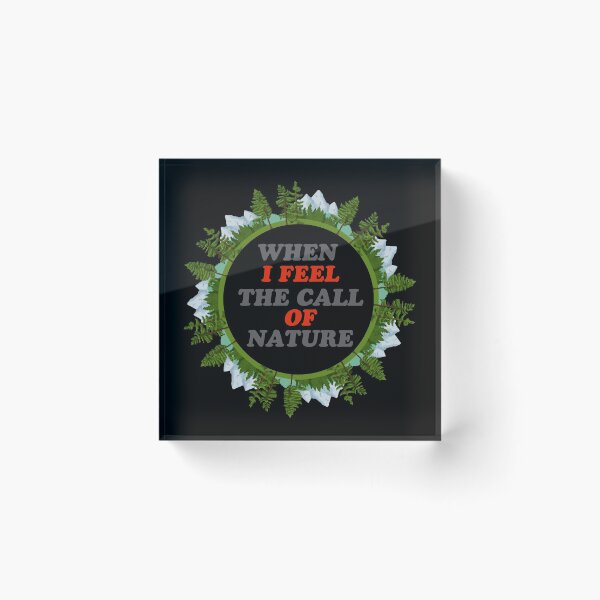 Item preview, When i feel the call of nature designed and sold by Motivationftp.