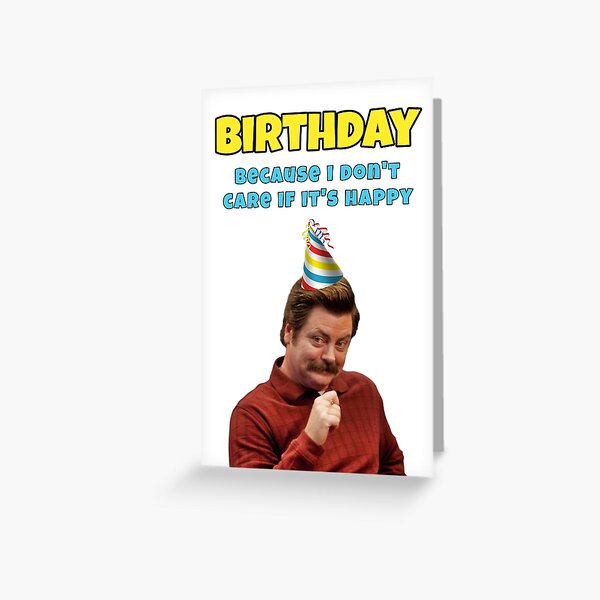 Ron Swanson Birthday, Parks and Rec greeting cards & gifts Greeting Card