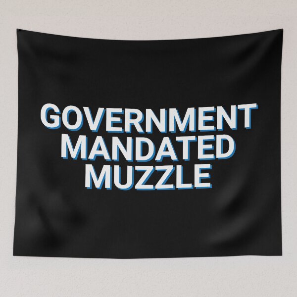 Item preview, Government Mandated Muzzle Compliance designed and sold by Sour Soul.