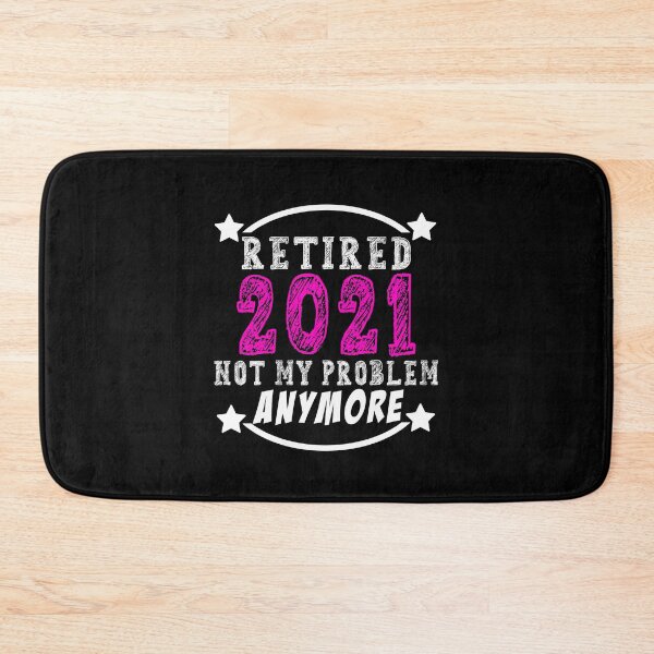 Item preview, Retired 2021 Not My Problem Anymore Funny Retirement Gift Idea designed and sold by majeed10.