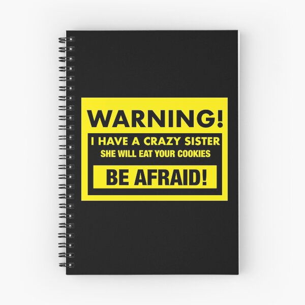 Item preview, warning, i have a crazy sister warning  designed and sold by SneakyShop.