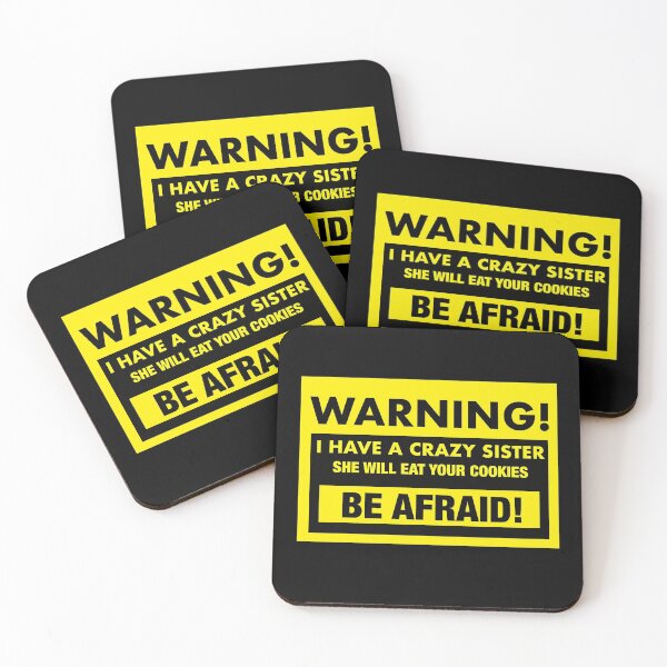 Item preview, warning, i have a crazy sister warning  designed and sold by SneakyShop.