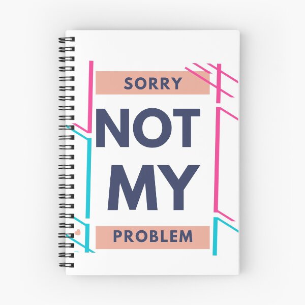 Item preview, Sorry Not My Problem designed and sold by MeezBee.