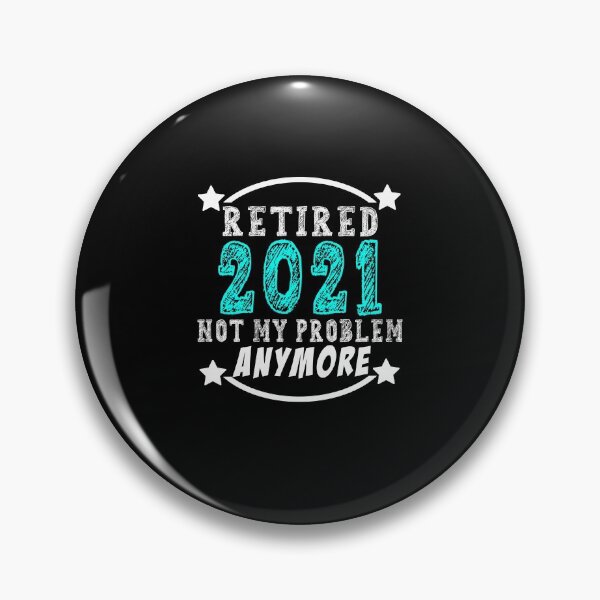 Item preview, Retired 2021 Not My Problem Anymore Funny Retirement Gift Idea designed and sold by majeed10.
