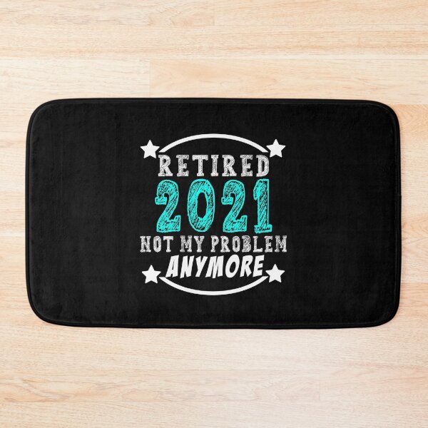Item preview, Retired 2021 Not My Problem Anymore Funny Retirement Gift Idea designed and sold by majeed10.