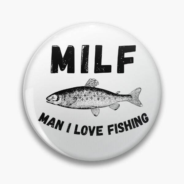 Item preview, MILF Man I Love Fishing designed and sold by momsnpops.