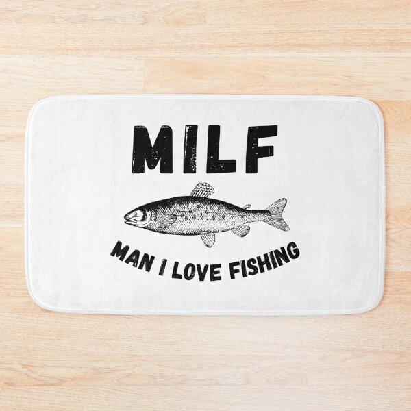 Item preview, MILF Man I Love Fishing designed and sold by momsnpops.