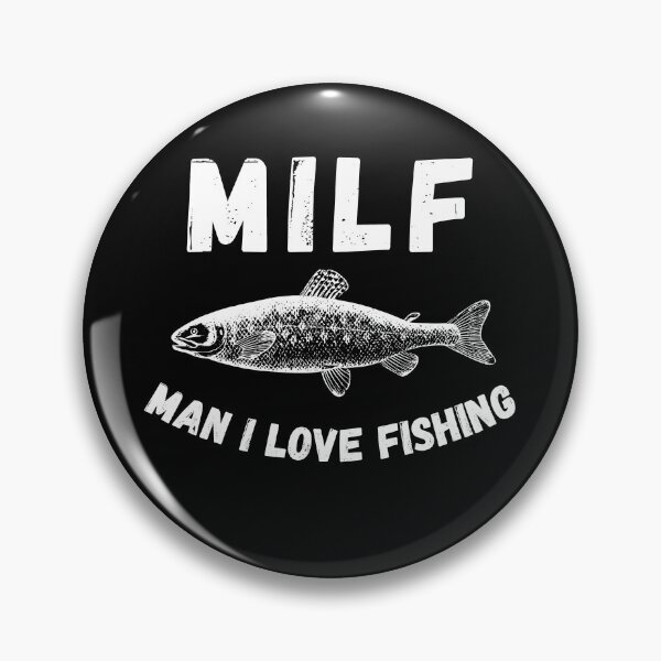 Item preview, MILF Man I Love Fishing designed and sold by momsnpops.
