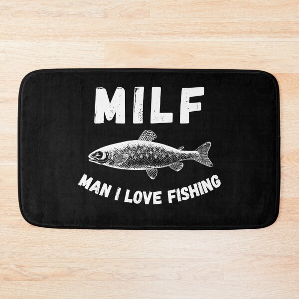 Item preview, MILF Man I Love Fishing designed and sold by momsnpops.