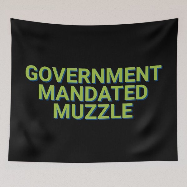 Item preview, Government Mandated Muzzle 2020 designed and sold by Sour Soul.