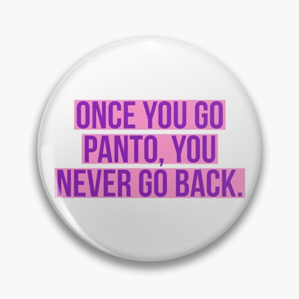 Item preview, Once you go panto, you never go back. designed and sold by Andrew Hopgood.