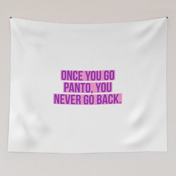 Item preview, Once you go panto, you never go back. designed and sold by Andrew Hopgood.