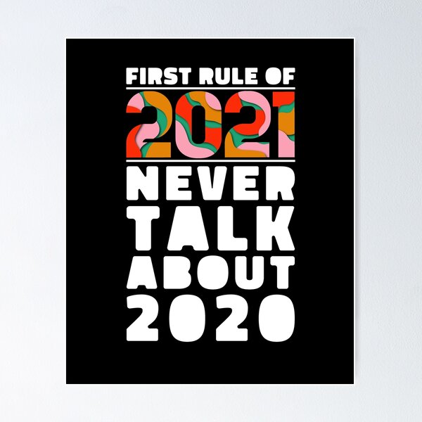 Artikelvorschau, First Rule of 2021 don't talk about 2020 entworfen und verkauft von deificusArt.