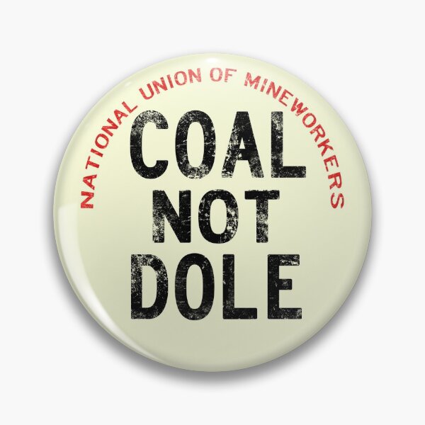Item preview, 1984 Miners Strike - Slogon designed and sold by CherryCassette.
