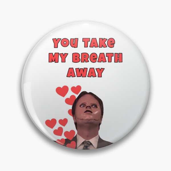 Item preview, The Office Dwight, You take my breath away designed and sold by avit1.
