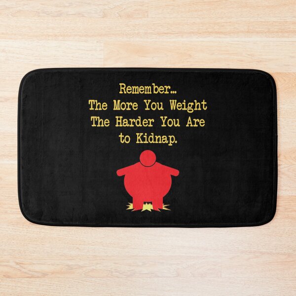 Item preview, The More You Weight - The harder the Kidnap designed and sold by Venture-Graphix.